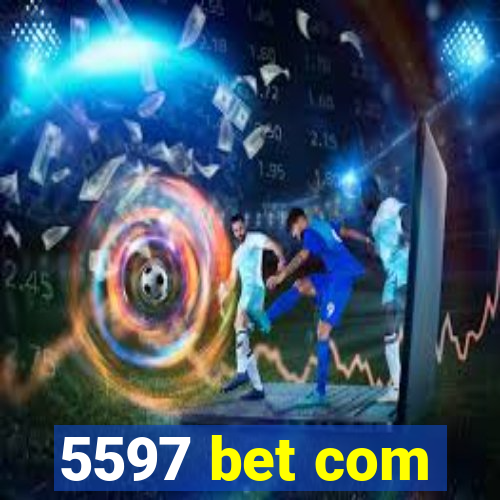 5597 bet com